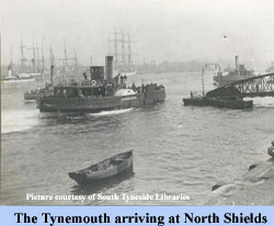 The Tynemouth arriving at North Shields